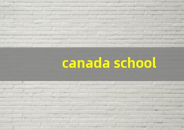 canada school